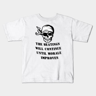 the beatings will continue until morale improves Kids T-Shirt